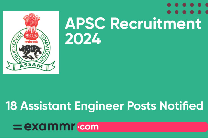 APSC Recruitment 2024: Notification Out for 18 Assistant Engineer Posts